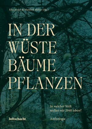 Buchcover In der Wüste Bäume Pflanzen | Léonce W. Lupette | EAN 9783903422469 | ISBN 3-903422-46-0 | ISBN 978-3-903422-46-9