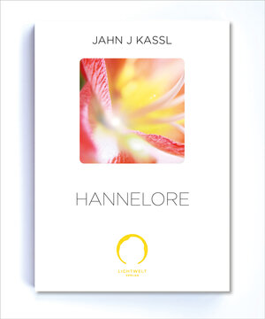 Buchcover HANNELORE | Jahn J Kassl | EAN 9783903435070 | ISBN 3-903435-07-4 | ISBN 978-3-903435-07-0