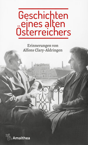 Buchcover Geschichten eines alten Österreichers | Alfons Clary-Aldringen | EAN 9783903441316 | ISBN 3-903441-31-7 | ISBN 978-3-903441-31-6