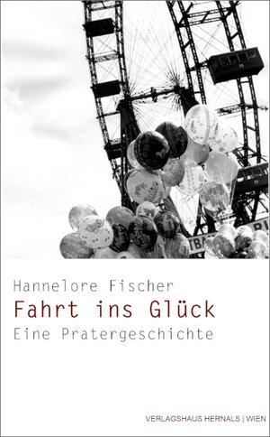 Buchcover Fahrt ins Glück | Hannelore Fischer | EAN 9783903442016 | ISBN 3-903442-01-1 | ISBN 978-3-903442-01-6