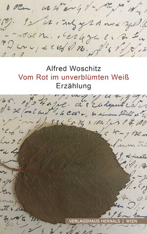 Buchcover Vom Rot im unverblümten Weiß | Alfred Woschitz | EAN 9783903442351 | ISBN 3-903442-35-6 | ISBN 978-3-903442-35-1