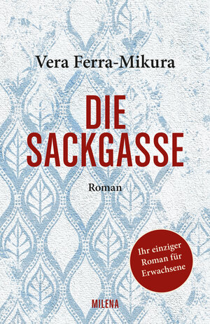 Buchcover Die Sackgasse | Vera Ferra-Mikura | EAN 9783903460034 | ISBN 3-903460-03-6 | ISBN 978-3-903460-03-4