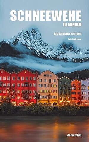 Buchcover Schneewehe: Ein Tirol-Krimi aus Innsbruck. Luis Landauer ermittelt, Band 1 | Arnald, Jo | EAN 9783903500037 | ISBN 3-903500-03-8 | ISBN 978-3-903500-03-7