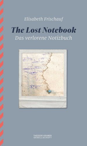 Buchcover The Lost Notebook / Das verlorene Notizbuch. | Elisabeth Frischauf | EAN 9783903522299 | ISBN 3-903522-29-5 | ISBN 978-3-903522-29-9