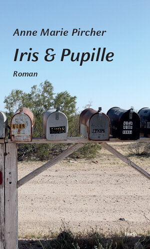 Buchcover Iris & Pupille | Anne Marie Pircher | EAN 9783903539211 | ISBN 3-903539-21-X | ISBN 978-3-903539-21-1