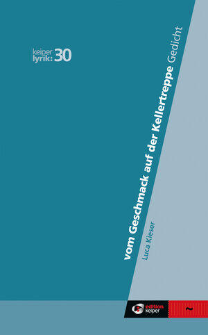 Buchcover vom Geschmack auf der Kellertreppe | Luca Kieser | EAN 9783903575165 | ISBN 3-903575-16-X | ISBN 978-3-903575-16-5