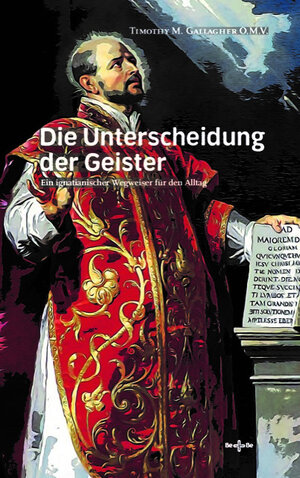 Buchcover Die Unterscheidung der Geister | Timothy M. Gallagher OMV | EAN 9783903602632 | ISBN 3-903602-63-9 | ISBN 978-3-903602-63-2