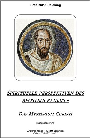 Buchcover SPIRITUELLE PERSPEKTIVEN DES APOSTELS PAULUS | Milan Prof. Reiching | EAN 9783903619371 | ISBN 3-903619-37-X | ISBN 978-3-903619-37-1