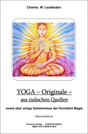 Buchcover YOGA – Originale – aus indischen Quellen | Charles W. Leadbeater | EAN 9783903619388 | ISBN 3-903619-38-8 | ISBN 978-3-903619-38-8