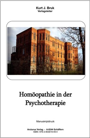 Buchcover Homöopathie in der Psychotherapie | Kurt J. Bruk | EAN 9783903619494 | ISBN 3-903619-49-3 | ISBN 978-3-903619-49-4