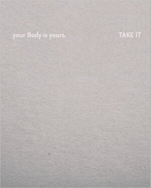 Buchcover Your body is yours. Take it | Andrea Braidt | EAN 9783903796409 | ISBN 3-903796-40-9 | ISBN 978-3-903796-40-9