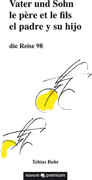 Buchcover Vater und Sohn – die Reise 98 | Tobias Buhr | EAN 9783903861756 | ISBN 3-903861-75-8 | ISBN 978-3-903861-75-6