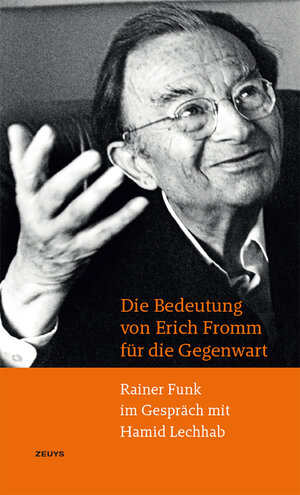 Buchcover Die Bedeutung von Erich Fromm für die Gegenwart | Rainer Funk | EAN 9783903893146 | ISBN 3-903893-14-5 | ISBN 978-3-903893-14-6