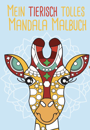 Buchcover Mein tierisch tolles Mandala Malbuch  | EAN 9783903941007 | ISBN 3-903941-00-X | ISBN 978-3-903941-00-7