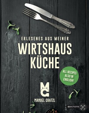 Buchcover Erlesenes aus meiner Wirtshausküche | Manuel Gratzl | EAN 9783903989207 | ISBN 3-903989-20-7 | ISBN 978-3-903989-20-7