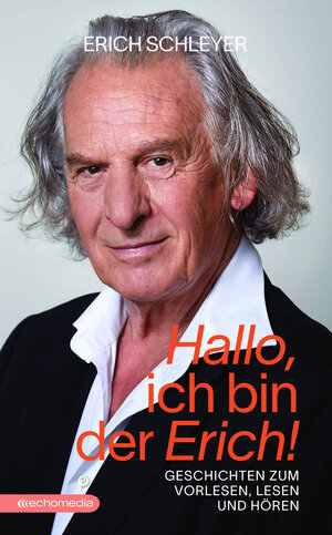 Buchcover Hallo, ich bin der Erich! | Erich Schleyer | EAN 9783903989313 | ISBN 3-903989-31-2 | ISBN 978-3-903989-31-3