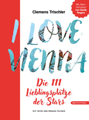 Buchcover I love Vienna | Clemens Trischler | EAN 9783903989559 | ISBN 3-903989-55-X | ISBN 978-3-903989-55-9
