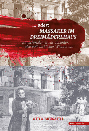 Buchcover ... oder Massaker im Dreimäderlhaus | Otto Brusatti | EAN 9783903989566 | ISBN 3-903989-56-8 | ISBN 978-3-903989-56-6
