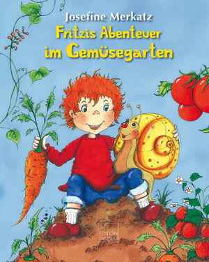 Buchcover Fritzis Abenteuer im Gemüsegarten | Josefine Merkatz | EAN 9783904068819 | ISBN 3-904068-81-4 | ISBN 978-3-904068-81-9