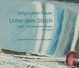 Buchcover Unter dem Strich | Helga Laher-Reuer | EAN 9783904068826 | ISBN 3-904068-82-2 | ISBN 978-3-904068-82-6