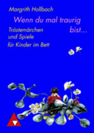 Buchcover Wenn du mal traurig bist... | Margrith Hollbach | EAN 9783905009347 | ISBN 3-905009-34-X | ISBN 978-3-905009-34-7