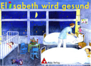 Buchcover Elisabeth wird gesund | Alfons Weber | EAN 9783905009361 | ISBN 3-905009-36-6 | ISBN 978-3-905009-36-1