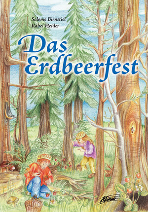 Buchcover Das Erdbeerfest | Salome Birnstiel | EAN 9783905011272 | ISBN 3-905011-27-1 | ISBN 978-3-905011-27-2