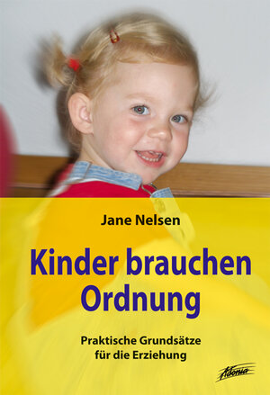 Buchcover Kinder brauchen Ordnung | Jane Nelsen | EAN 9783905011302 | ISBN 3-905011-30-1 | ISBN 978-3-905011-30-2