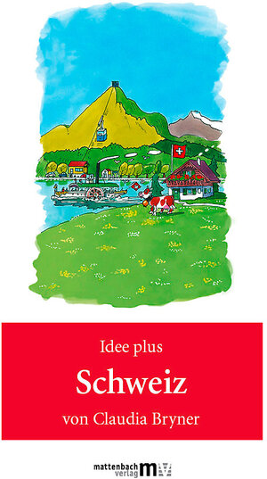 Buchcover Idee Plus Themenordner Schweiz | Claudia Bryner | EAN 9783905172614 | ISBN 3-905172-61-5 | ISBN 978-3-905172-61-4