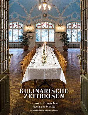 Buchcover Kulinarische Zeitreisen | Anita Brechbühl | EAN 9783905172768 | ISBN 3-905172-76-3 | ISBN 978-3-905172-76-8