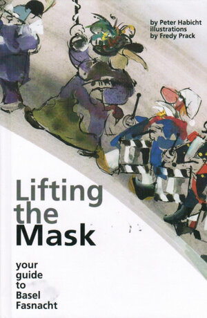 Buchcover Lifting the Mask | Peter Habicht | EAN 9783905252040 | ISBN 3-905252-04-X | ISBN 978-3-905252-04-0