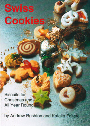 Buchcover Swiss Cookies | Andrew Rushton | EAN 9783905252170 | ISBN 3-905252-17-1 | ISBN 978-3-905252-17-0