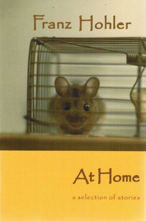 Buchcover At Home | Franz Hohler | EAN 9783905252330 | ISBN 3-905252-33-3 | ISBN 978-3-905252-33-0