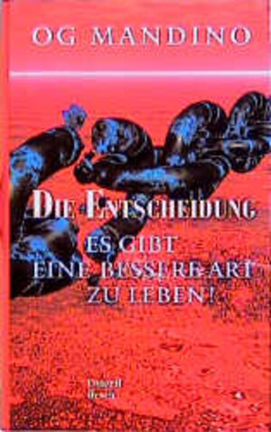 Buchcover Die Entscheidung | Og Mandino | EAN 9783905267099 | ISBN 3-905267-09-8 | ISBN 978-3-905267-09-9