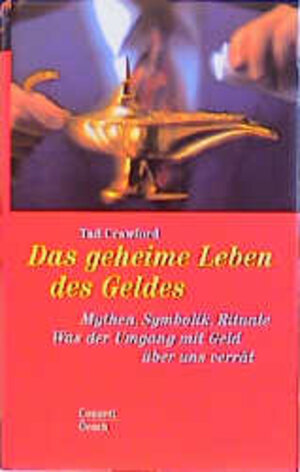 Buchcover Das geheime Leben des Geldes | Tad Crawford | EAN 9783905267112 | ISBN 3-905267-11-X | ISBN 978-3-905267-11-2