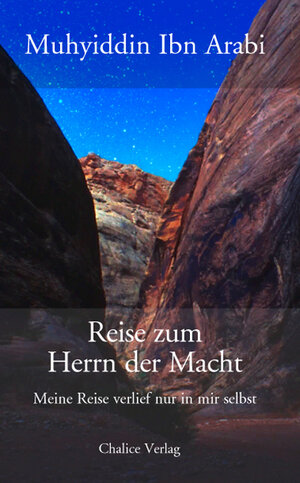 Buchcover Reise zum Herrn der Macht | Muhyiddin Ibn Arabi | EAN 9783905272734 | ISBN 3-905272-73-3 | ISBN 978-3-905272-73-4