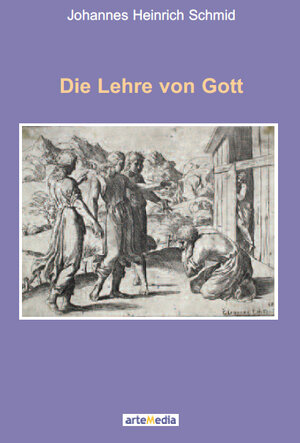 Buchcover Die Lehre von Gott | Johannes Heinrich Schmid | EAN 9783905290585 | ISBN 3-905290-58-8 | ISBN 978-3-905290-58-5