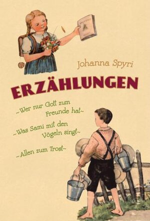 Buchcover Erzählungen | Johanna Spyri | EAN 9783905290653 | ISBN 3-905290-65-0 | ISBN 978-3-905290-65-3