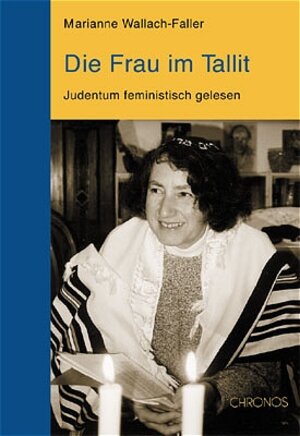 Die Frau im Tallit. Judentum feministisch gelesen