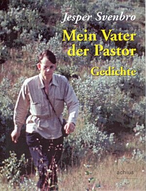Buchcover Mein Vater der Pastor | Jesper Svenbro | EAN 9783905351088 | ISBN 3-905351-08-0 | ISBN 978-3-905351-08-8
