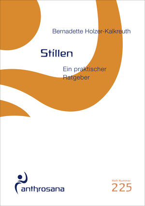 Buchcover Stillen | Bernadette Holzer-Kalkreuth | EAN 9783905364255 | ISBN 3-905364-25-5 | ISBN 978-3-905364-25-5