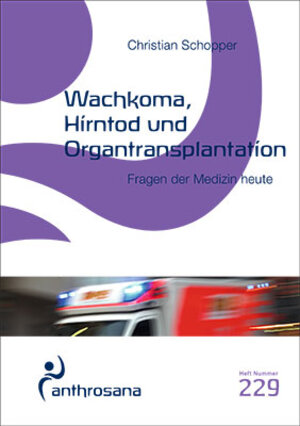 Buchcover Wachkoma, Hirntod und Organtransplantation | Christian Schopper | EAN 9783905364293 | ISBN 3-905364-29-8 | ISBN 978-3-905364-29-3