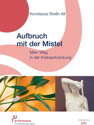 Buchcover Aufbruch mit der Mistel | Konstanze Brefin Alt | EAN 9783905364415 | ISBN 3-905364-41-7 | ISBN 978-3-905364-41-5
