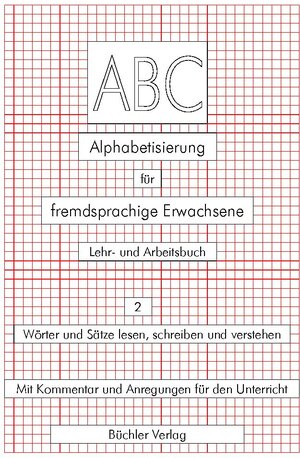 Buchcover ABC 2 - Deutsch als Fremdsprache. Alphabetisierung für fremdsprachige Erwachsene | Ursula Galiart | EAN 9783905374032 | ISBN 3-905374-03-X | ISBN 978-3-905374-03-2