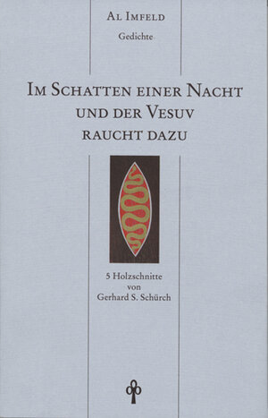 Buchcover Im Schatten einer Nacht und der Vesuv raucht dazu | Al Imfeld | EAN 9783905391527 | ISBN 3-905391-52-X | ISBN 978-3-905391-52-7