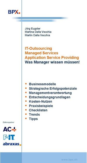 Buchcover IT-Outsourcing, Mangeds Services, Application Service Providing | Jörg Eugster | EAN 9783905413687 | ISBN 3-905413-68-X | ISBN 978-3-905413-68-7