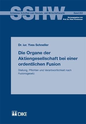 Buchcover Die Organe der Aktiengesellschaft bei einer ordentlichen Fusion. | Yves Schneller | EAN 9783905455854 | ISBN 3-905455-85-4 | ISBN 978-3-905455-85-4