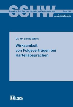 Buchcover Wirksamkeit von Folgeverträgen bei Kartellabsprachen | Lukas Wiget | EAN 9783905455915 | ISBN 3-905455-91-9 | ISBN 978-3-905455-91-5
