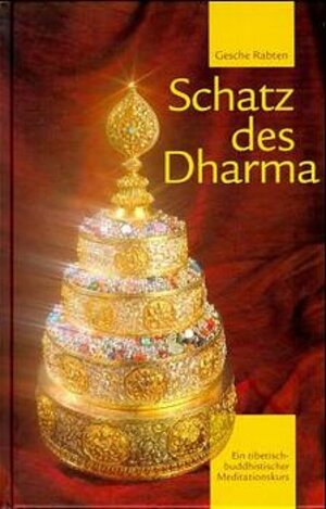 Buchcover Schatz des Dharma | Gesche Rabten | EAN 9783905497113 | ISBN 3-905497-11-5 | ISBN 978-3-905497-11-3