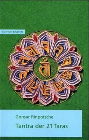 Buchcover Tantra der 21 Taras | Gonsar Rinpotsche | EAN 9783905497328 | ISBN 3-905497-32-8 | ISBN 978-3-905497-32-8